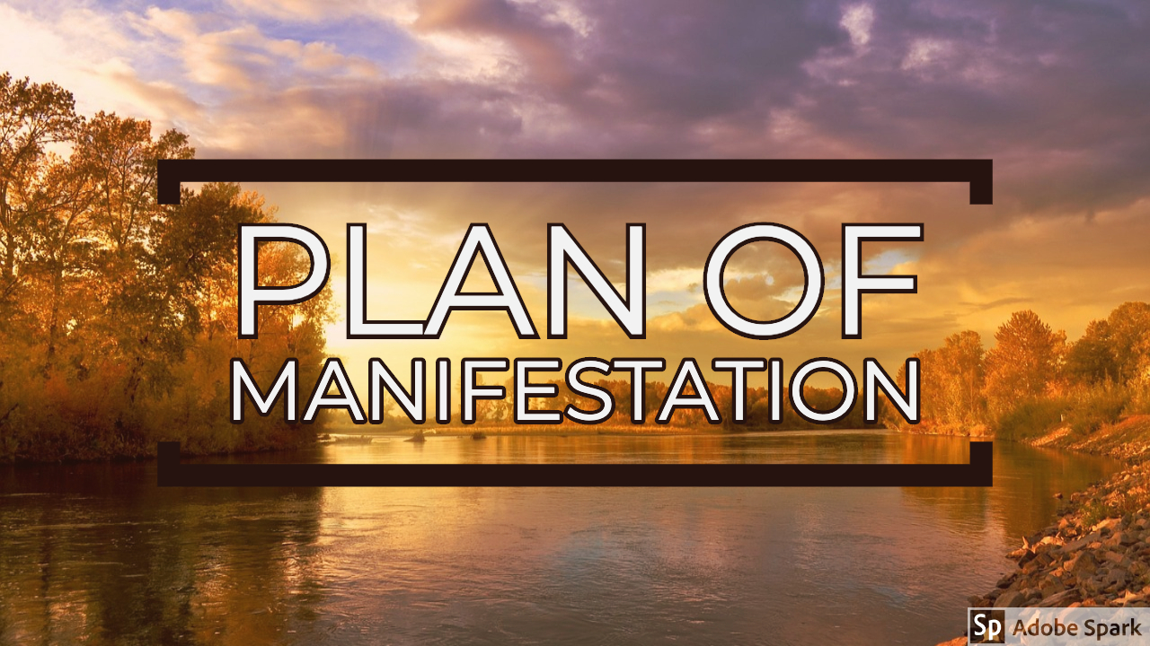 Plans of Manifestation